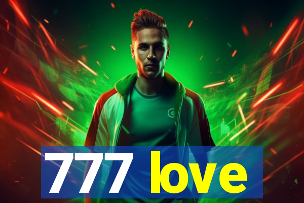 777 love